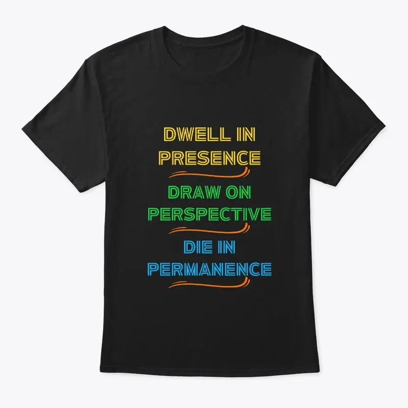 Dwell in presence draw on prospective 