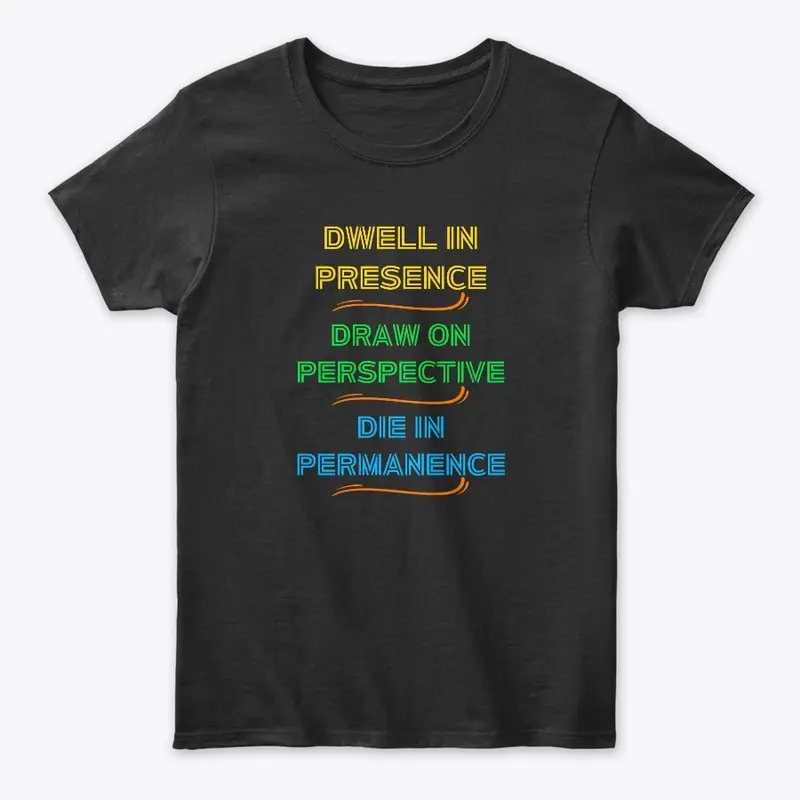 Dwell in presence draw on prospective 